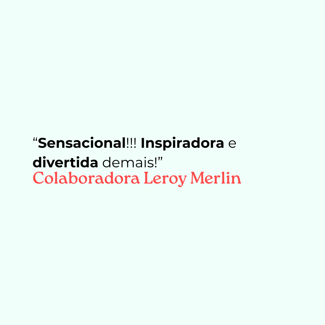 Depoimento colaborador Leroy Merlin